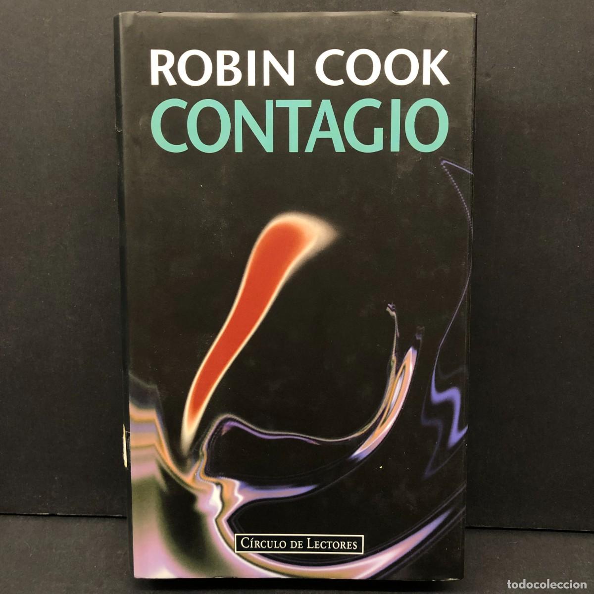 Libros de segunda mano: ROBIN COOK - CONTAGIO - C&Iacute;RCULO DE LECTORES / 251