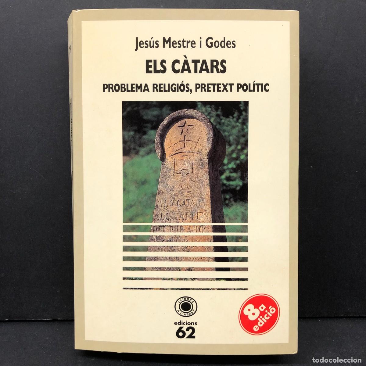Libros de segunda mano: ELS C&Agrave;TARS - PROBLEMA RELIGI&Oacute;S, PRETEXT POL&Iacute;TIC - JES&Uacute;S MESTRE I GODES - EDICIONS 62 / 256