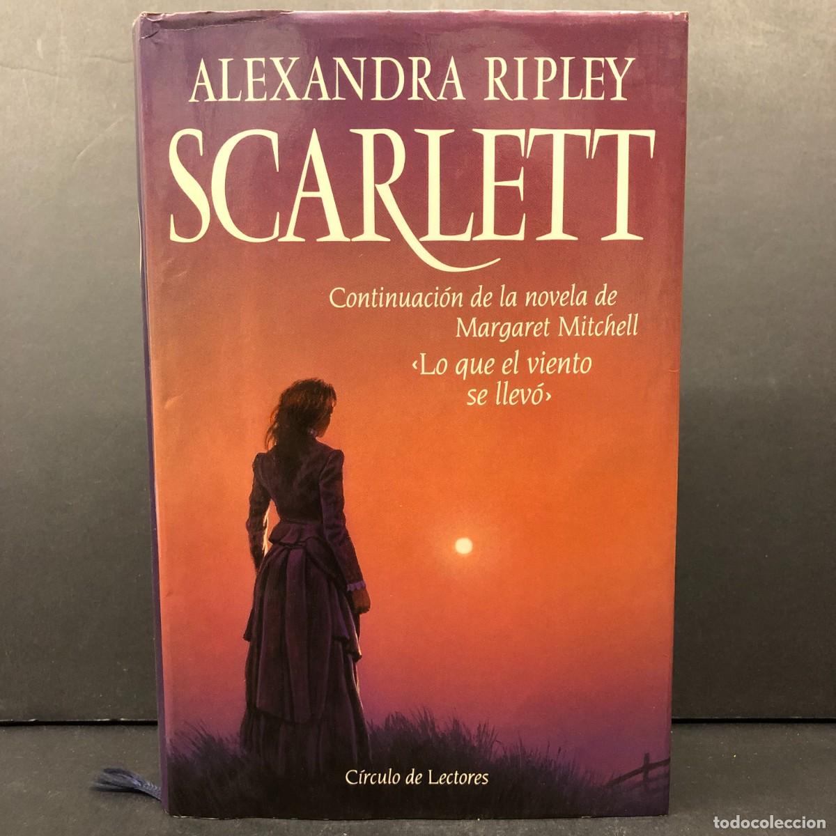 Libros de segunda mano: SCARLETT - ALEXANDRA RIPLEY - C&Iacute;RCULO DE LECTORES / 265