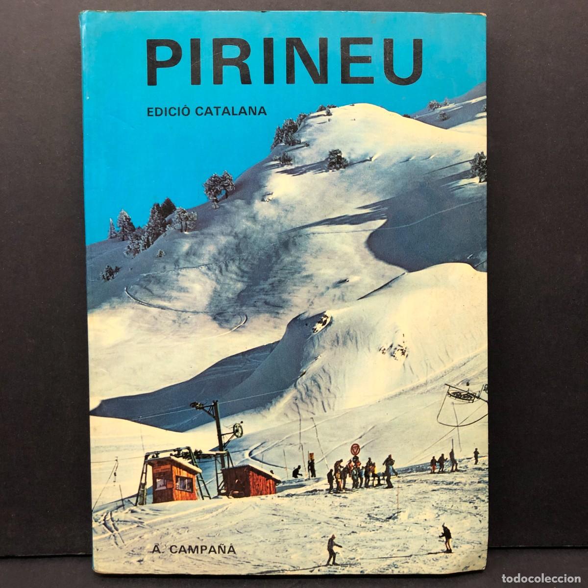 Libros de segunda mano: PRIRINEU - EDICI&Oacute; CATALANA - A. CAMPA&Ntilde;&Aacute; - BARCELONA / 300