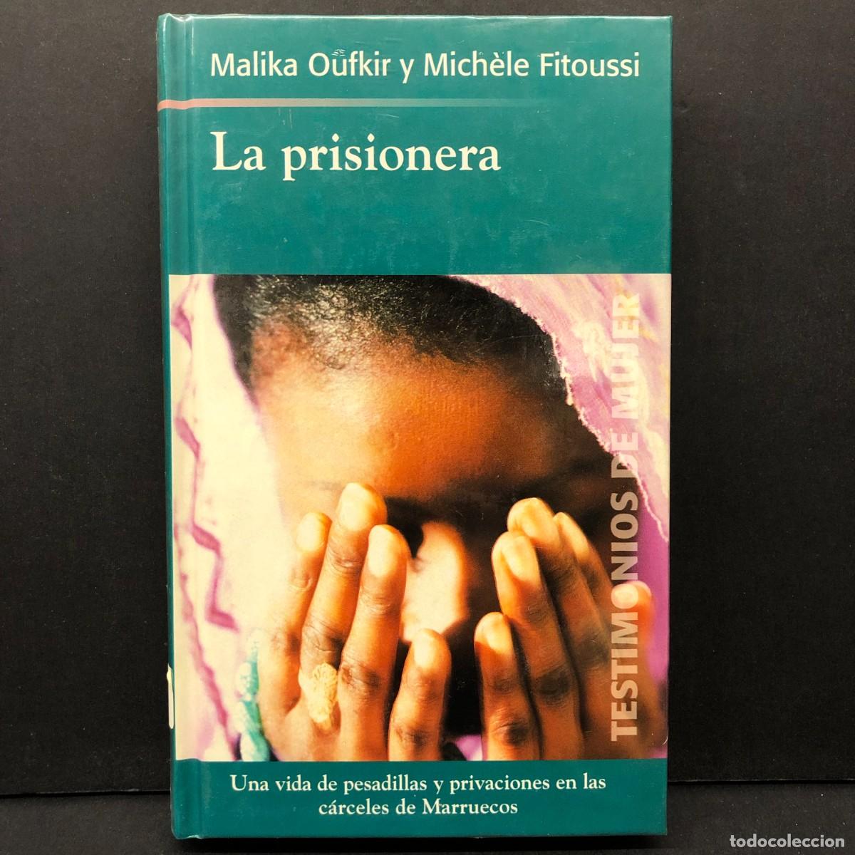 Libros de segunda mano: LA PRISIONERA - MALIKA OUFKIR Y MICH&Egrave;LE FITOUSSI - RBA / 302