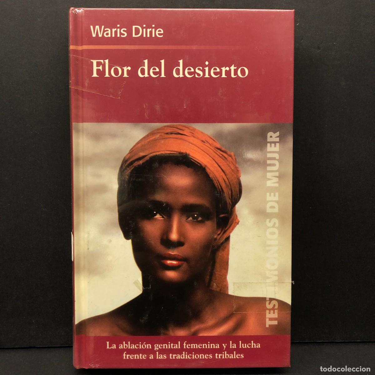 Libros de segunda mano: FLOR DEL DESIERTO - WARIS DIRIE - TESTIMONIOS DE MUJER - RBA / 303