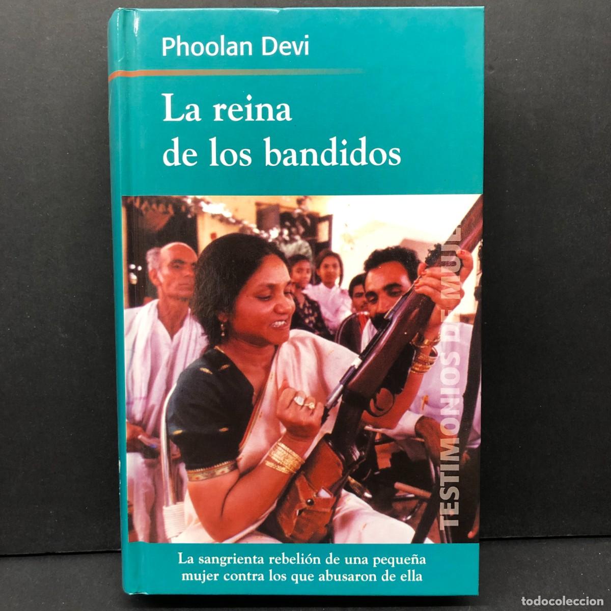 Libros de segunda mano: LA REINA DE LOS BANDIDOS - PHOOLAN DEVI - TESTIMONIOS DE MUJER - RBA / 304 - Foto 1