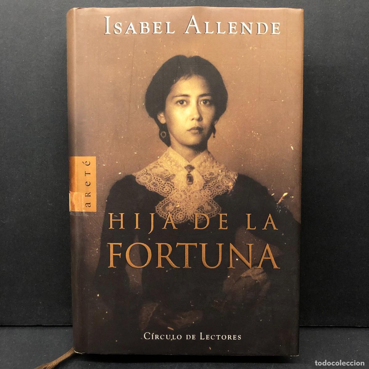 Libros de segunda mano: ISABEL ALLENDE - HIJA DE LA FORTUNA - C&Iacute;RCULO DE LECTORES / 306
