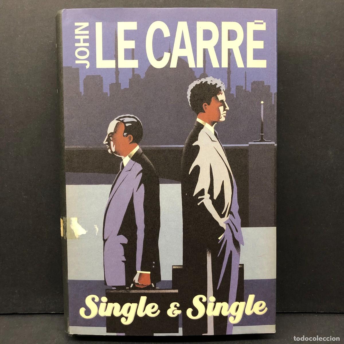 Libros de segunda mano: JOHN LE CARR&Eacute; - SINGLE & SINGLE - C&Iacute;RCULO DE LECTORES / 308