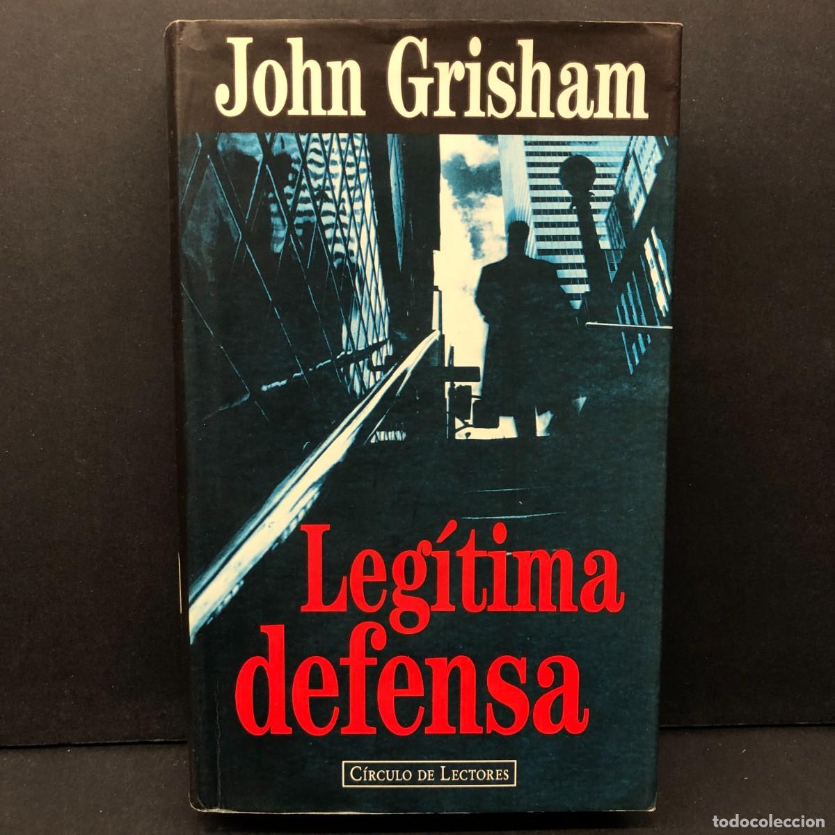 Libros de segunda mano: JOHN GRISHAM - LEG&Iacute;TIMA DEFENSA - C&Iacute;RCULO DE LECTORES / 313