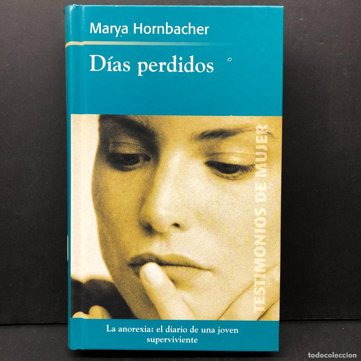 Libros de segunda mano: D&Iacute;AS PERDIDOS - MARYA HORNBACHER - TESTIMONIOS DE MUJER - RBA / 321