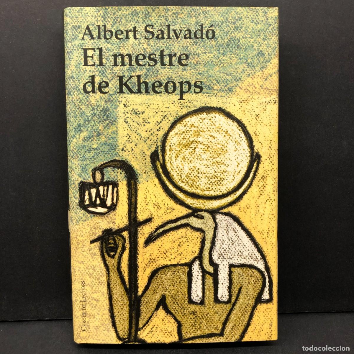 Libros de segunda mano: ALBERT SALVAD&Oacute; - EL MESTRE DE KHEOPS - CERCLE DE LECTORS / 324