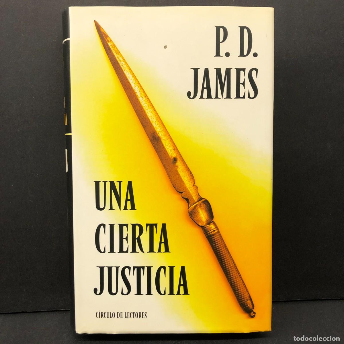 Libros de segunda mano: P. D. JAMES - UNA CIERTA JUSTICIA - C&Iacute;RCULO DE LECTORES / 326