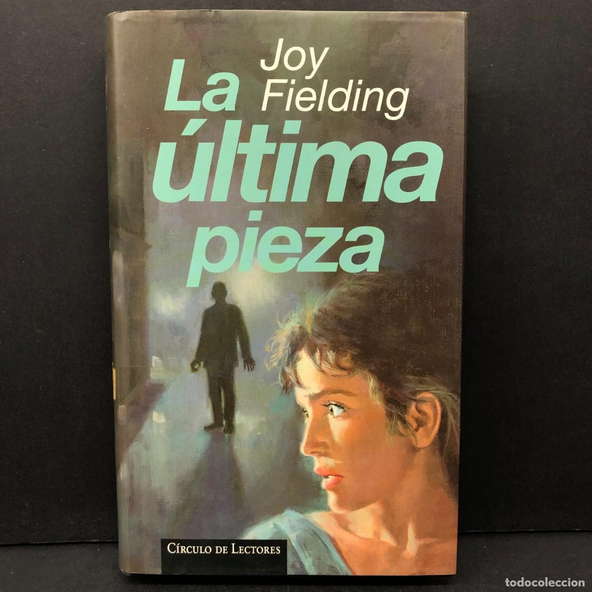Libros de segunda mano: LA &Uacute;LTIMA PIEZA - JOY FIELDING - C&Iacute;RCULO DE LECTORES / 327