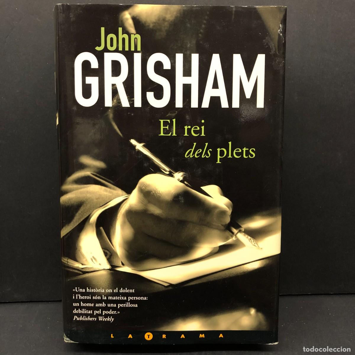 Libros de segunda mano: JOHN GRISHAM - EL REI DELS PLETS - LA TRAMA / 329