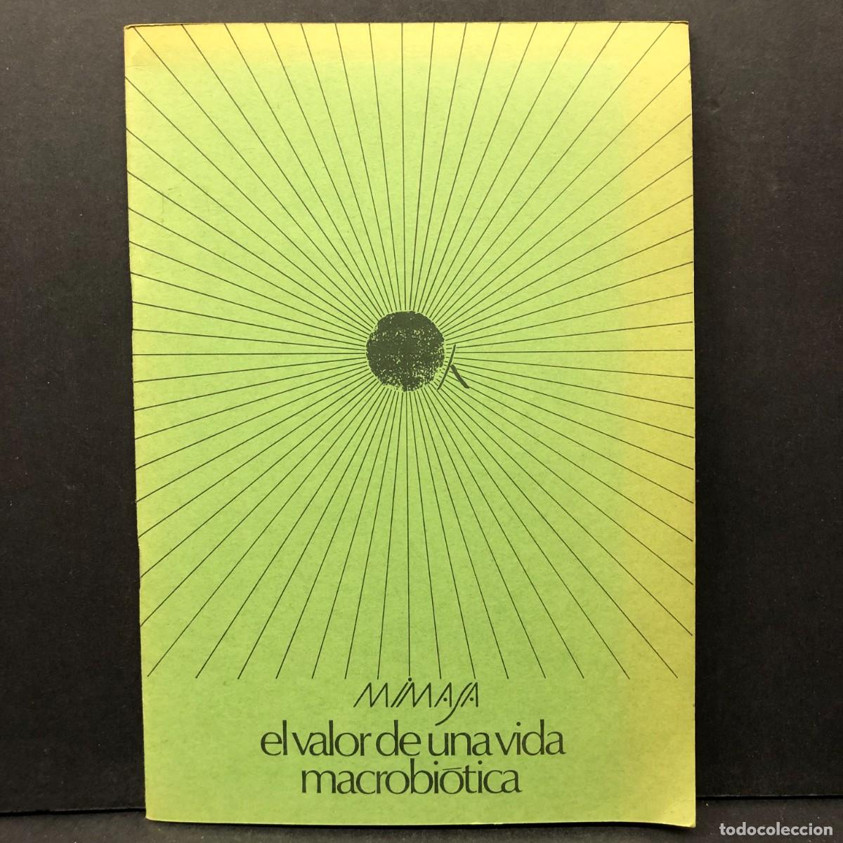 Libros de segunda mano: MIMASA - EL VALOR DE UNA VIDA MACROBI&Oacute;TICA - BARCELONA / 331