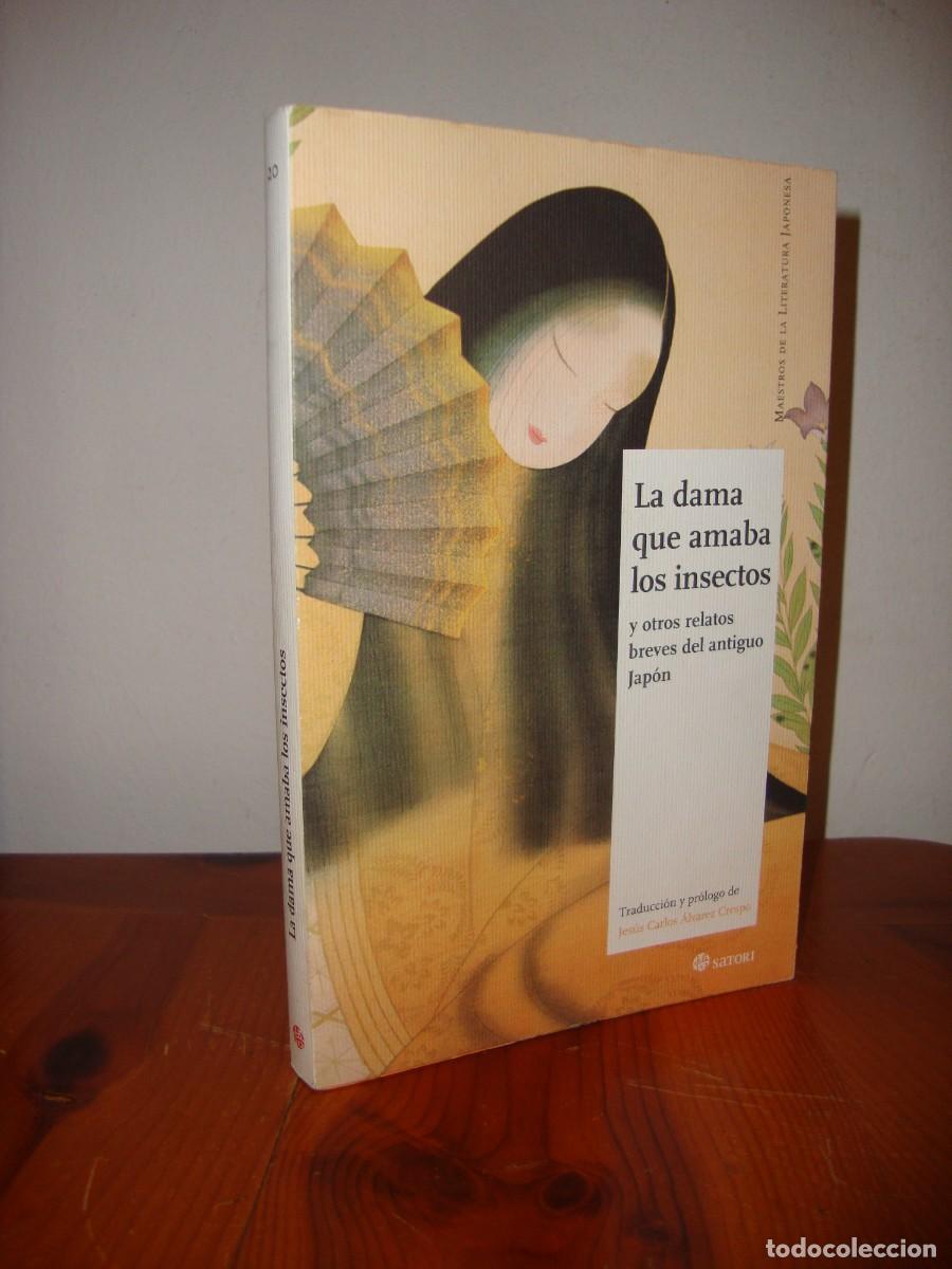 Libri di seconda mano: LA DAMA QUE AMABA LOS INSECTOS Y OTROS RELATOS BREVES DEL ANTIGUO JAPON (SATORI EDICIONES) - ANONIMO