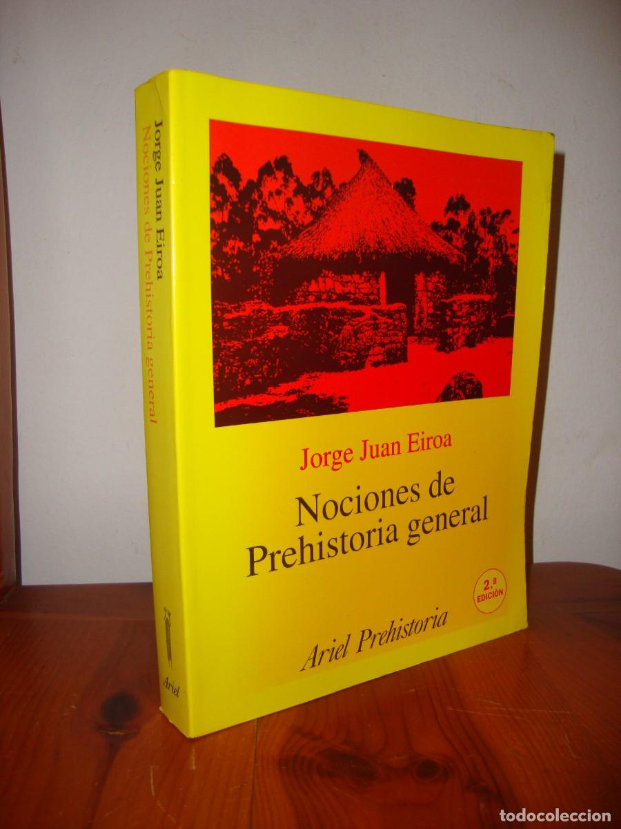 Libros de segunda mano: NOCIONES DE PREHISTORIA GENERAL (ARIEL) - JORGE JUAN EIROA