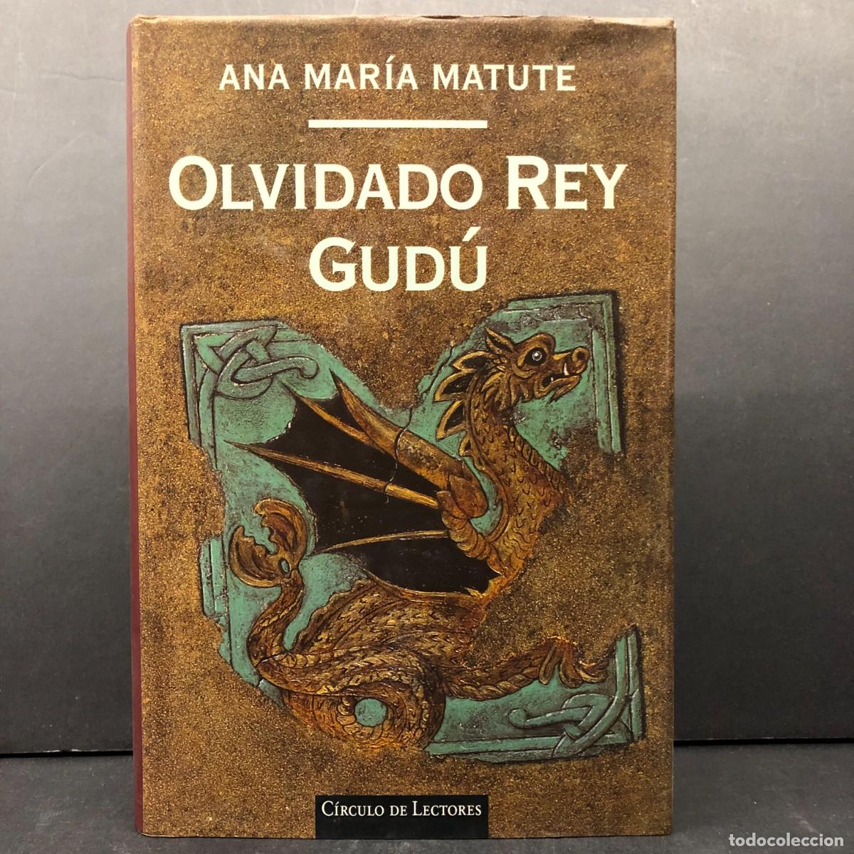 Libros de segunda mano: OLVIDADO REY GUD&Uacute; - ANA MAR&Iacute;A MATUTE - C&Iacute;RCULO DE LECTORES / 342