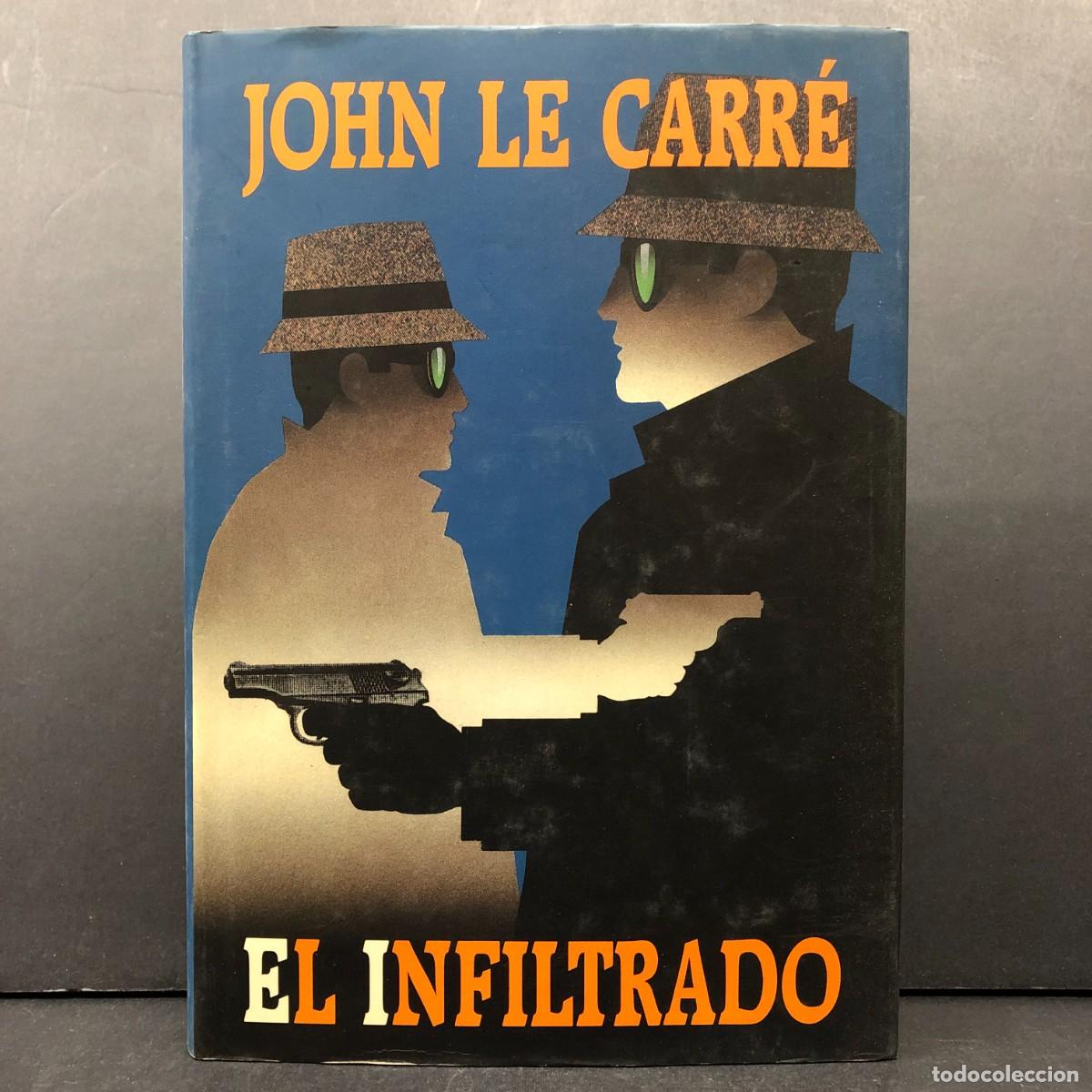 Libros de segunda mano: JOHN LE CARR&Eacute; - EL INFILTRADO - C&Iacute;RCULO DE LECTORES / 349