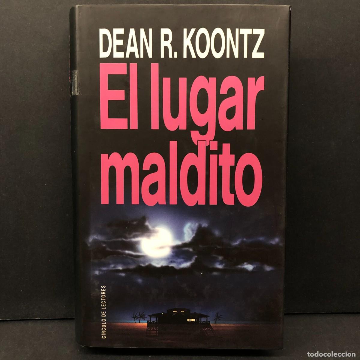 Libros de segunda mano: EL LUGAR MALDITO - DEAN R. KOONTZ - C&Iacute;RCULO DE LECTORES / 351