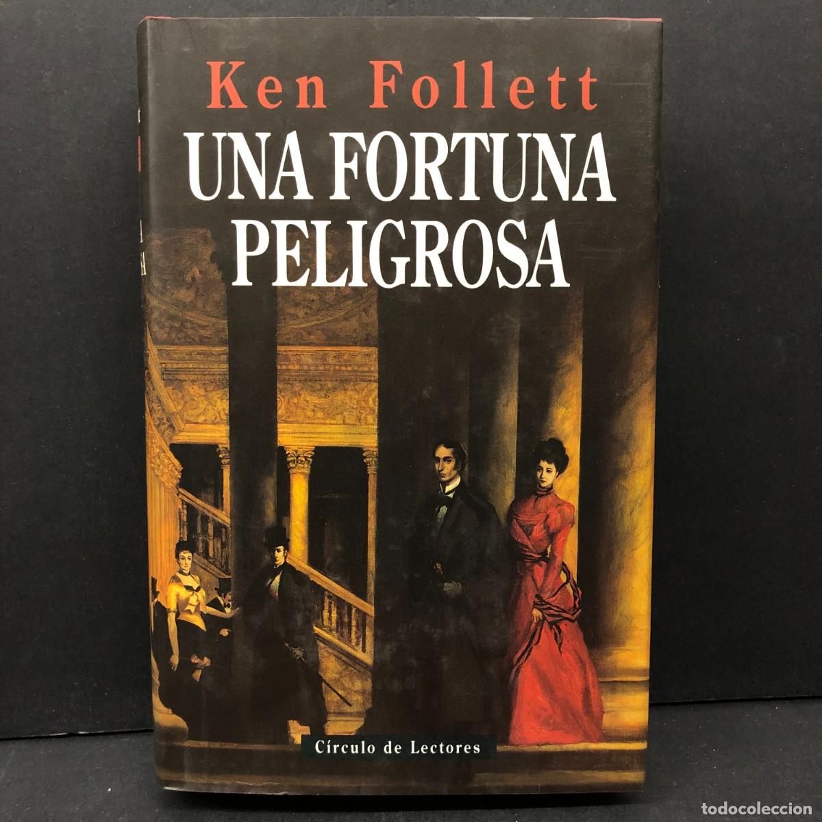 Libros de segunda mano: KEN FOLLET - UNA FORTUNA PELIGROSA - C&Iacute;RCULO DE LECTORES / 357