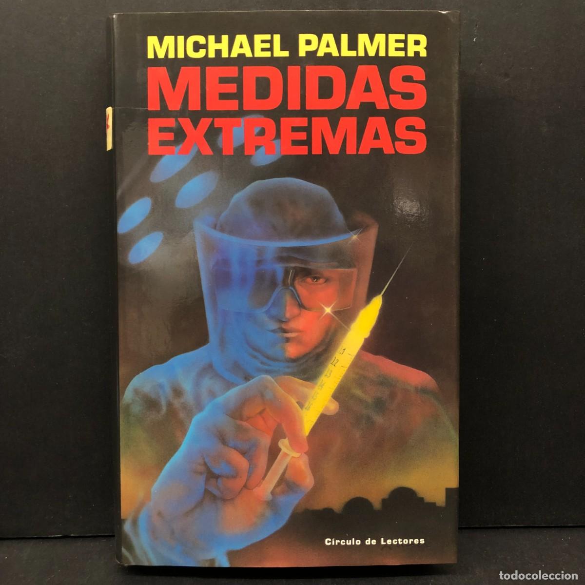Libros de segunda mano: MEDIDAS EXTREMAS - MICHAEL PALMER - C&Iacute;RCULO DE LECTORES / 363