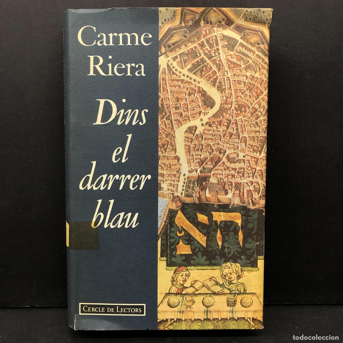 Libros de segunda mano: CARME RIERA - DINS EL DARRER BLAU - CERCLE DE LECTORS / 368