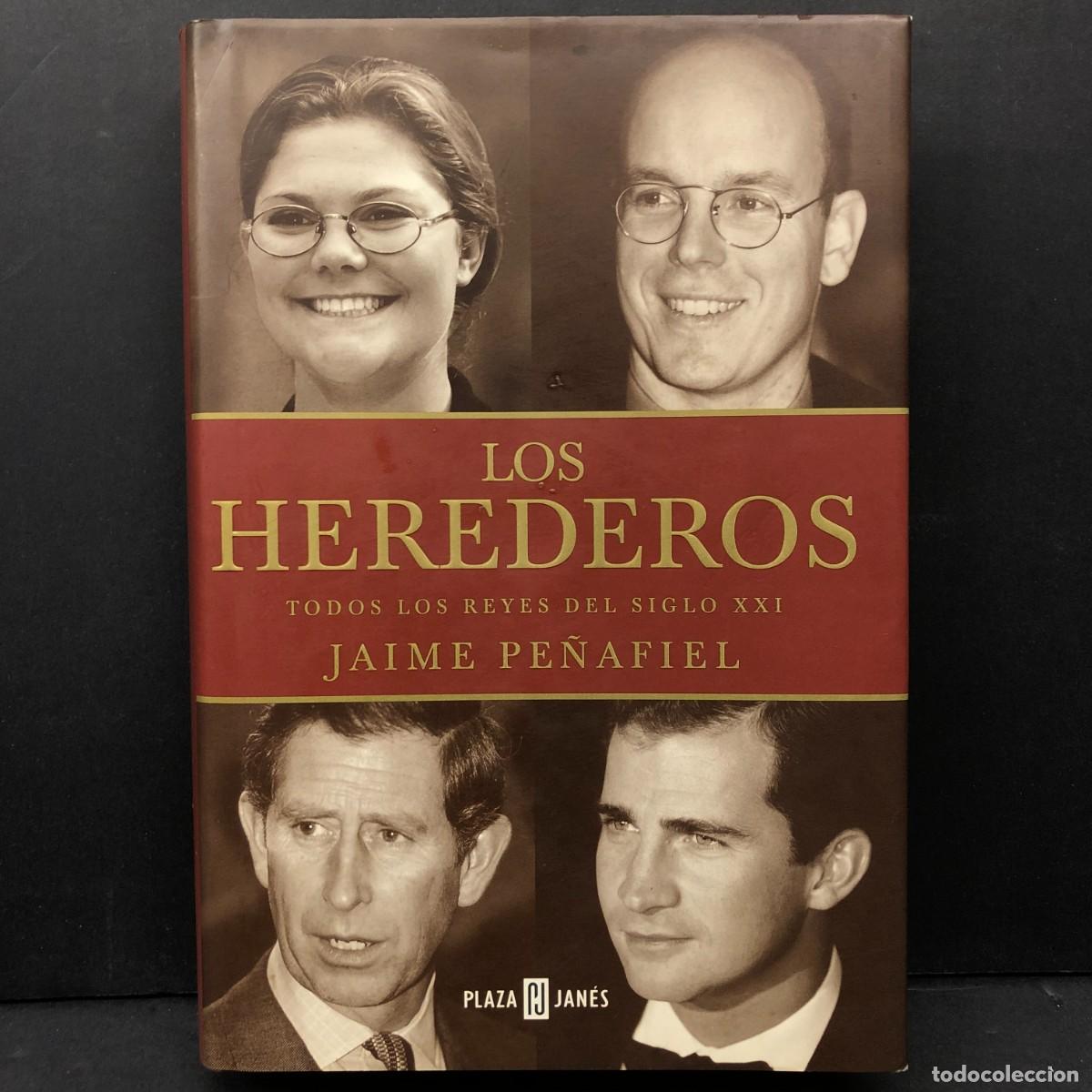 Libros de segunda mano: LOS HEREDEROS - TODOS LOS REYES DEL SIGLO XXI - JAIME PA&Ntilde;AFIEL - PLAZA & JAN&Eacute;S / 375