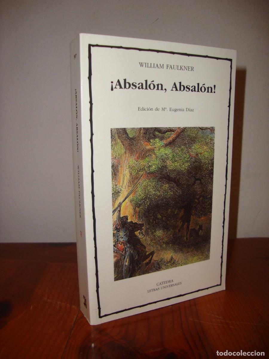 Libros de segunda mano: &iexcl;ABSALON, ABSALON! (CATEDRA, LETRAS UNIVERSALES) - WILLIAM FAULKNER