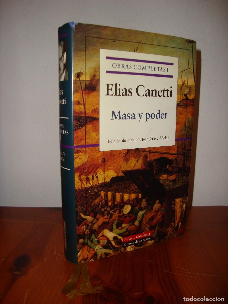 Second hand books: OBRAS COMPLETAS, I. MASA Y PODER (GALAXIA GUTENBERG, CIRCULO DE LECTORES) - ELIAS CANETTI