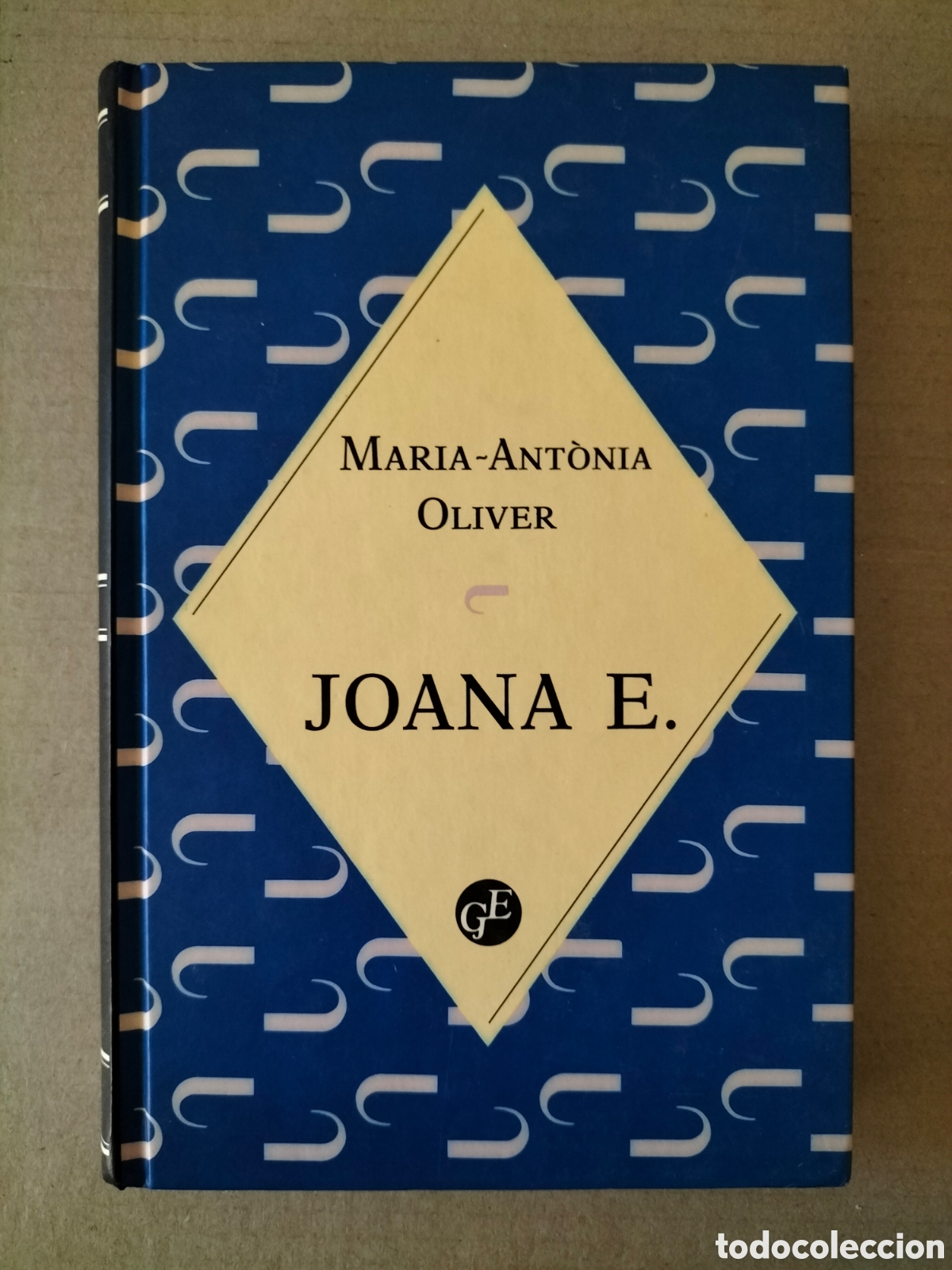 Libros de segunda mano: Joana E. Maria Ant&ograve;nia Oliver. Col.lecci&oacute; quinze grans &egrave;xits 13. Edicions 62, 1993. Libro