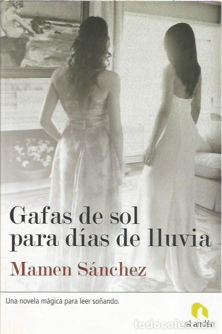 Libros de segunda mano: GAFAS DE SOL PARA DIAS DE LLUVIA MAMEN SANCHEZ