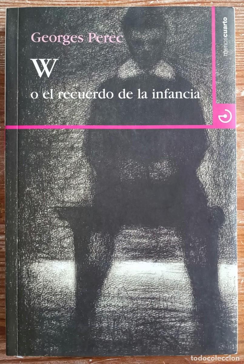 Libros de segunda mano: GEORGES PEREC: W &oacute; El recuerdo de la infancia