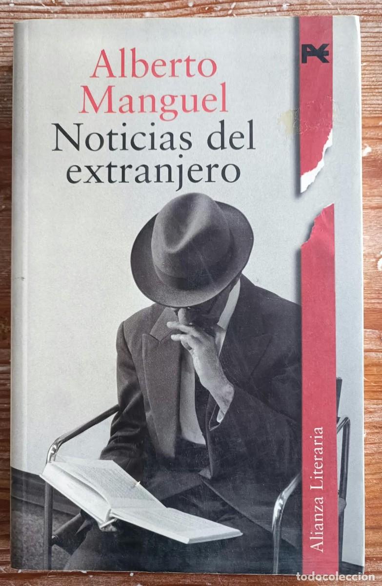 Libros de segunda mano: ALBERTO MANGUEL: NOTICIAS DEL EXTRANJERO