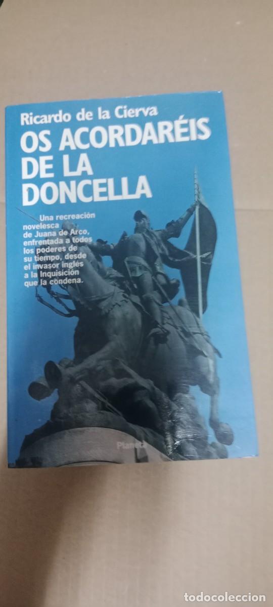 Libros de segunda mano: OS ACORDAREIS DE LA DONCELLA, RICARDO DE LA CIERVA LIBRO GG-RM