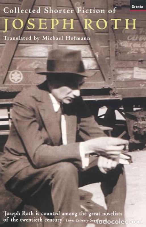 Libros de segunda mano: Joseph Roth : Relatos y novelas cortas (Collected Shorter Fiction of Joseph Roth... M. Hofmann