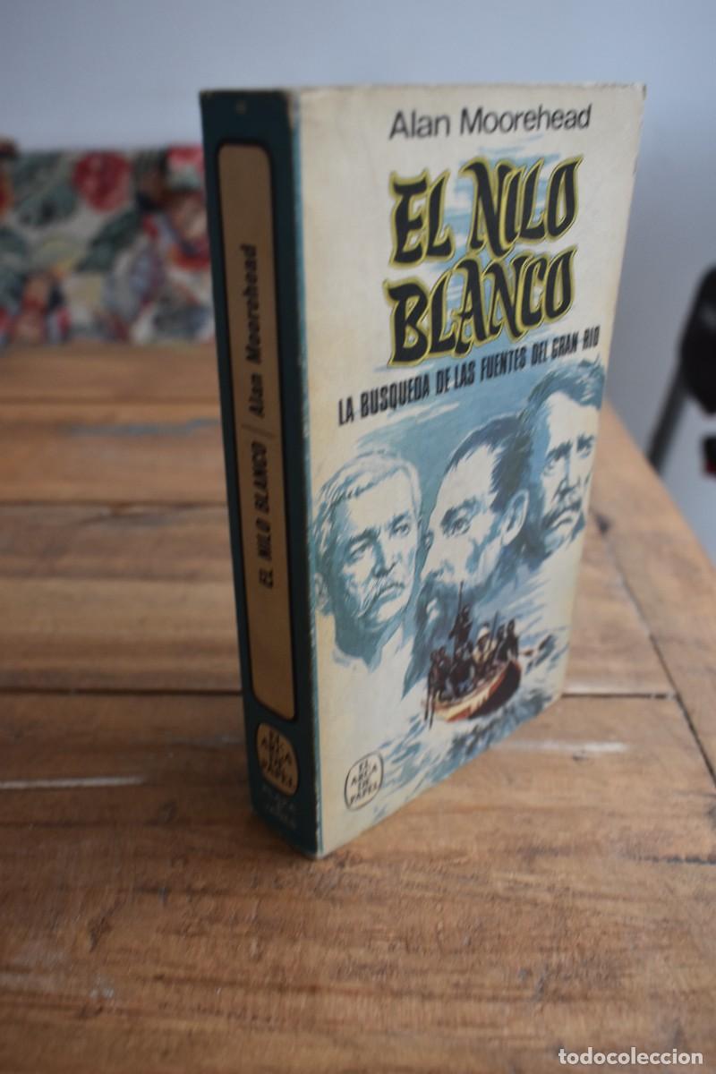Libros de segunda mano: EL NILO BLANCO. LA BUSQUEDA DE LAS FUENTES DEL GRAN RIO. Alan Moorehead. Plaza & Janes