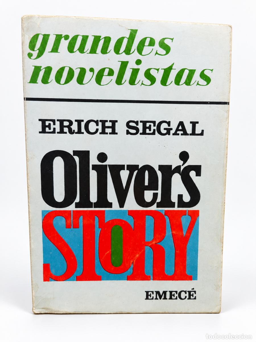 Libros de segunda mano: Erich Segal &ndash; Oliver's Story &ndash; Emec&eacute; Editores &ndash; 1977