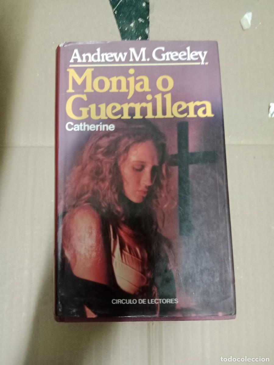 Libros de segunda mano: MONJA O GUERRILLERA. - GREELEY Andrew M. LIBRO E-SHA