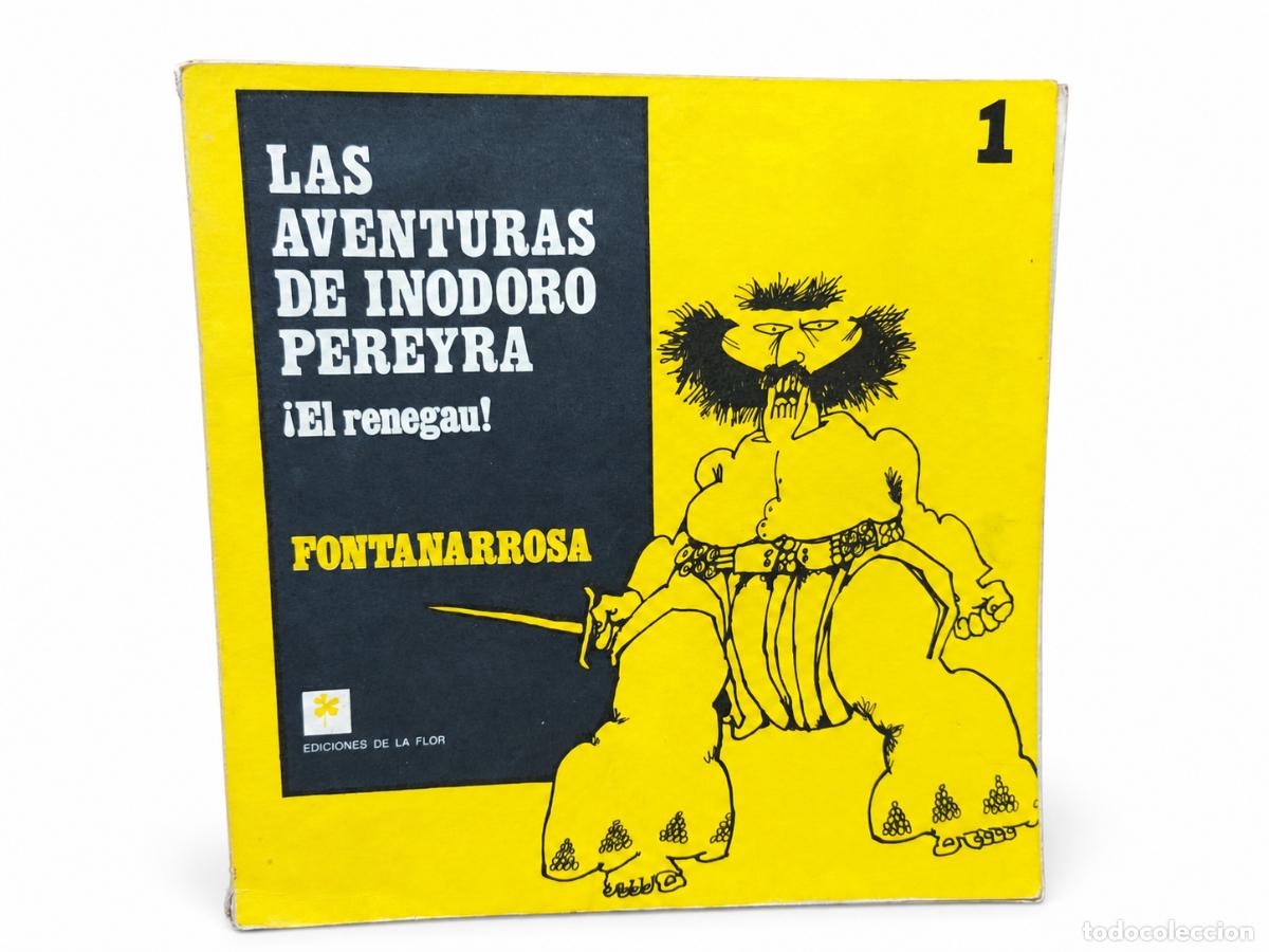 Libros de segunda mano: ROBERTO FONTANARROSA &ndash; LAS AVENTURAS DE INODORO PEREYRA. &iexcl;EL RENEGAU! &ndash; EDICIONES DE LA FLOR &ndash; 1980