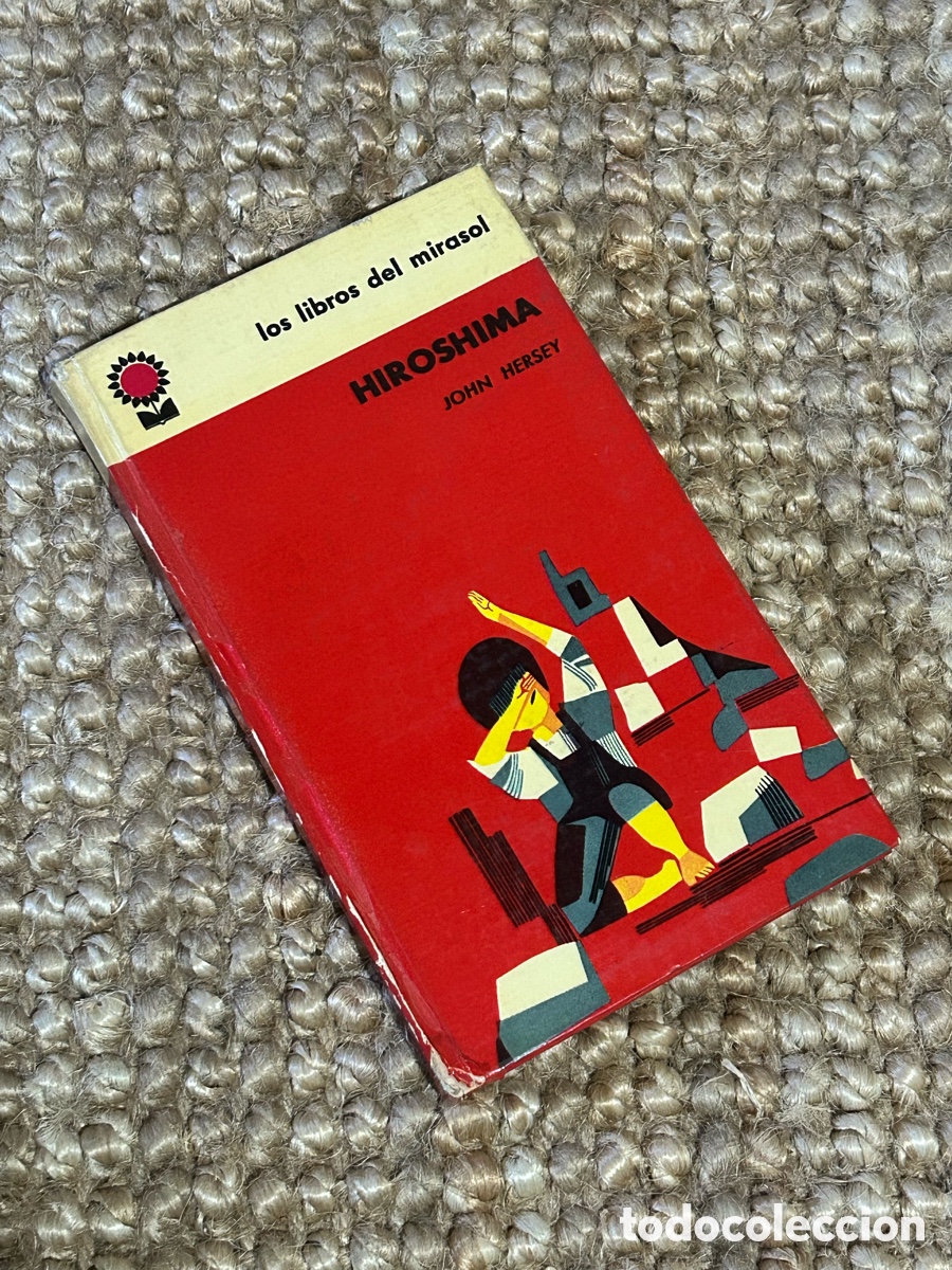 Libros de segunda mano: Hiroshima - John Hersey - Compa&ntilde;&iacute;a General Fabril Editora (1962)