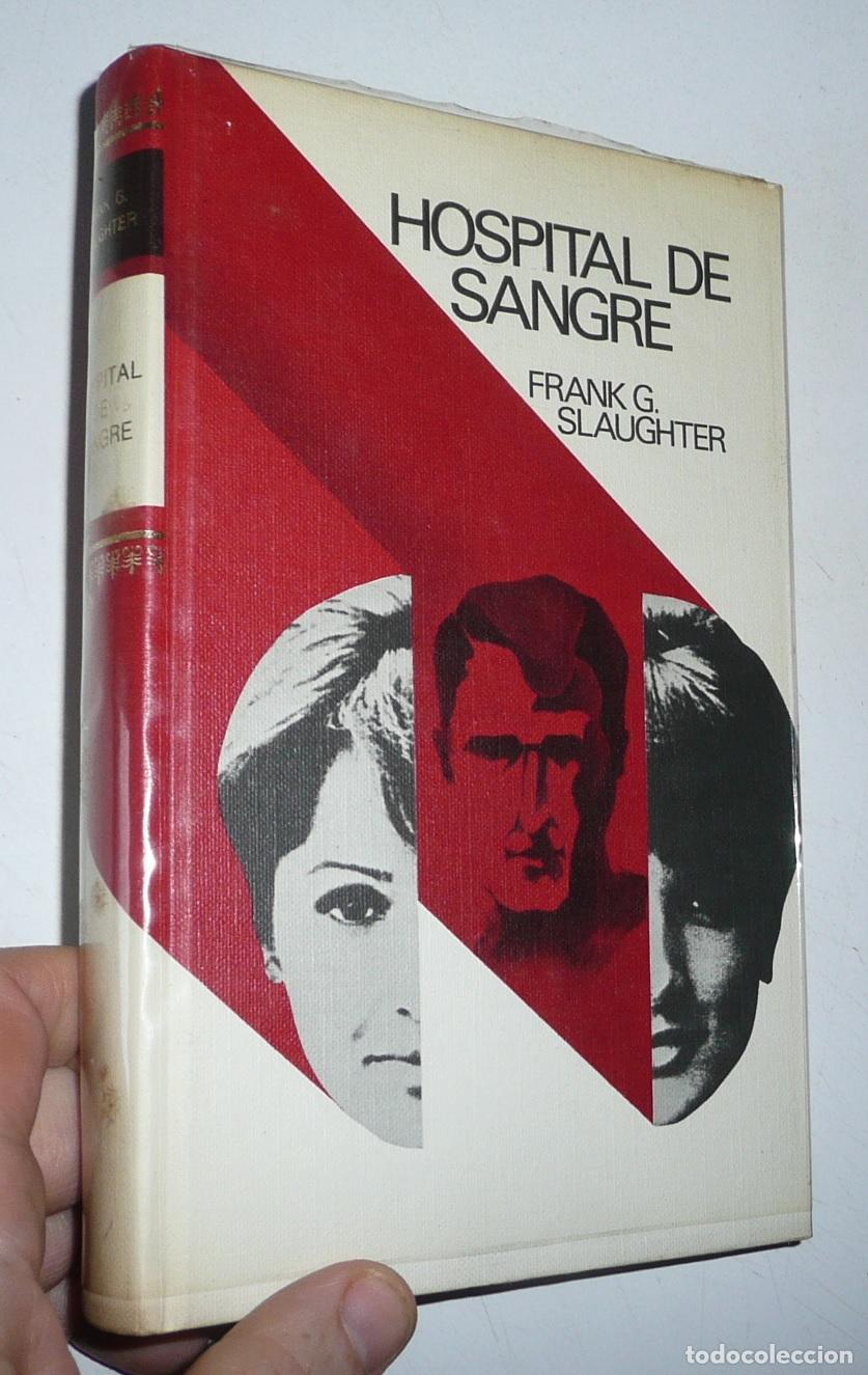 Libros de segunda mano: Hospital de sangre - Frank G. Slaughter (C&iacute;rculo de Lectores, 1972)