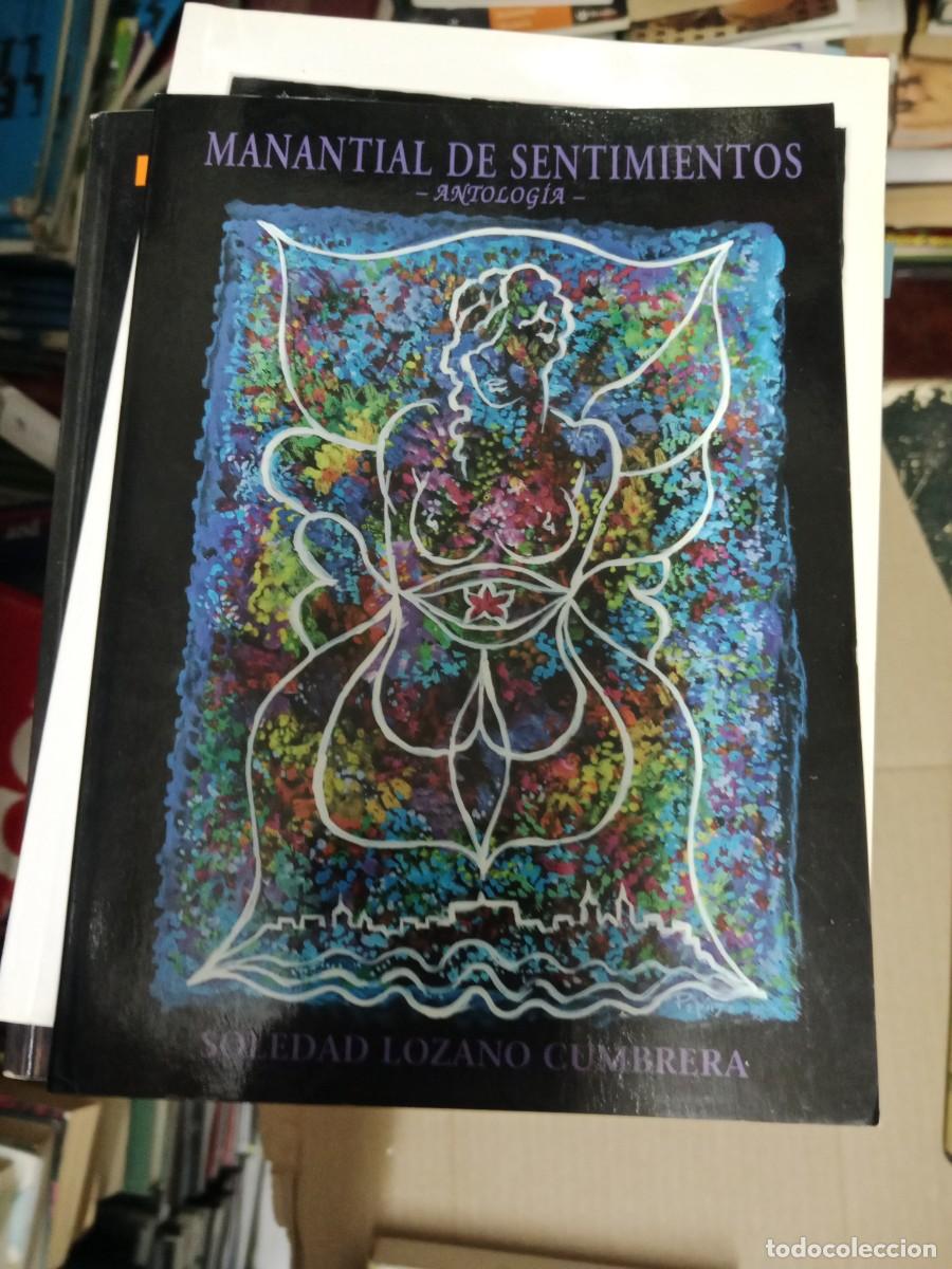 Libros de segunda mano: MANANTIAL DE SENTIMIENTOS ANTOLOGIA SOLEDAD LOZANO CUMBRERA LIBRO TOP-03