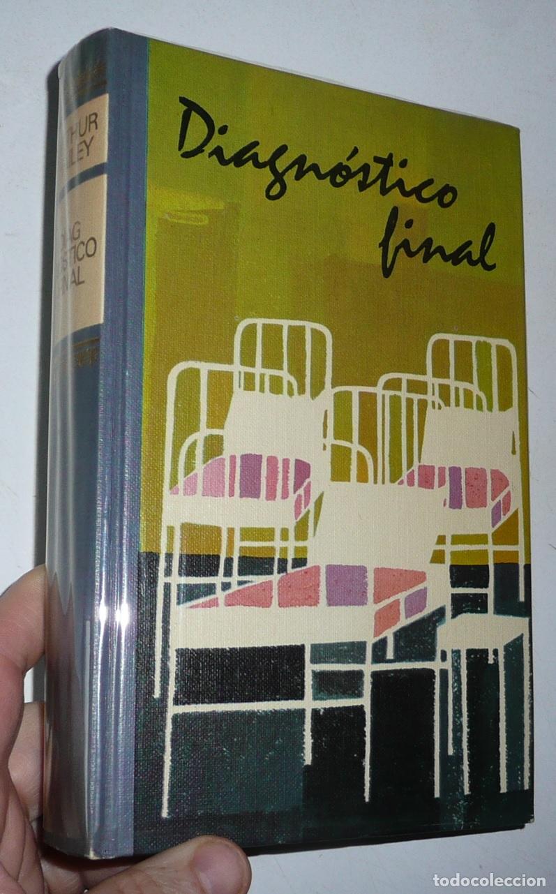 Libros de segunda mano: Diagn&oacute;stico final - Arthur Hailey (C&iacute;rculo de Lectores, 1965) - Foto 1