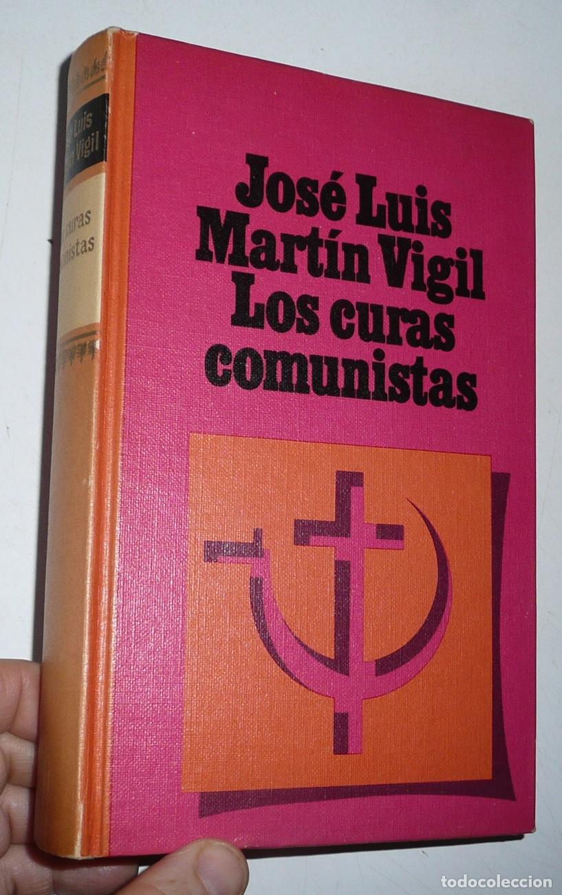Libros de segunda mano: Los curas comunistas - Jos&eacute; Luis Mart&iacute;n Vigil (C&iacute;rculo de Lectores, 1968)