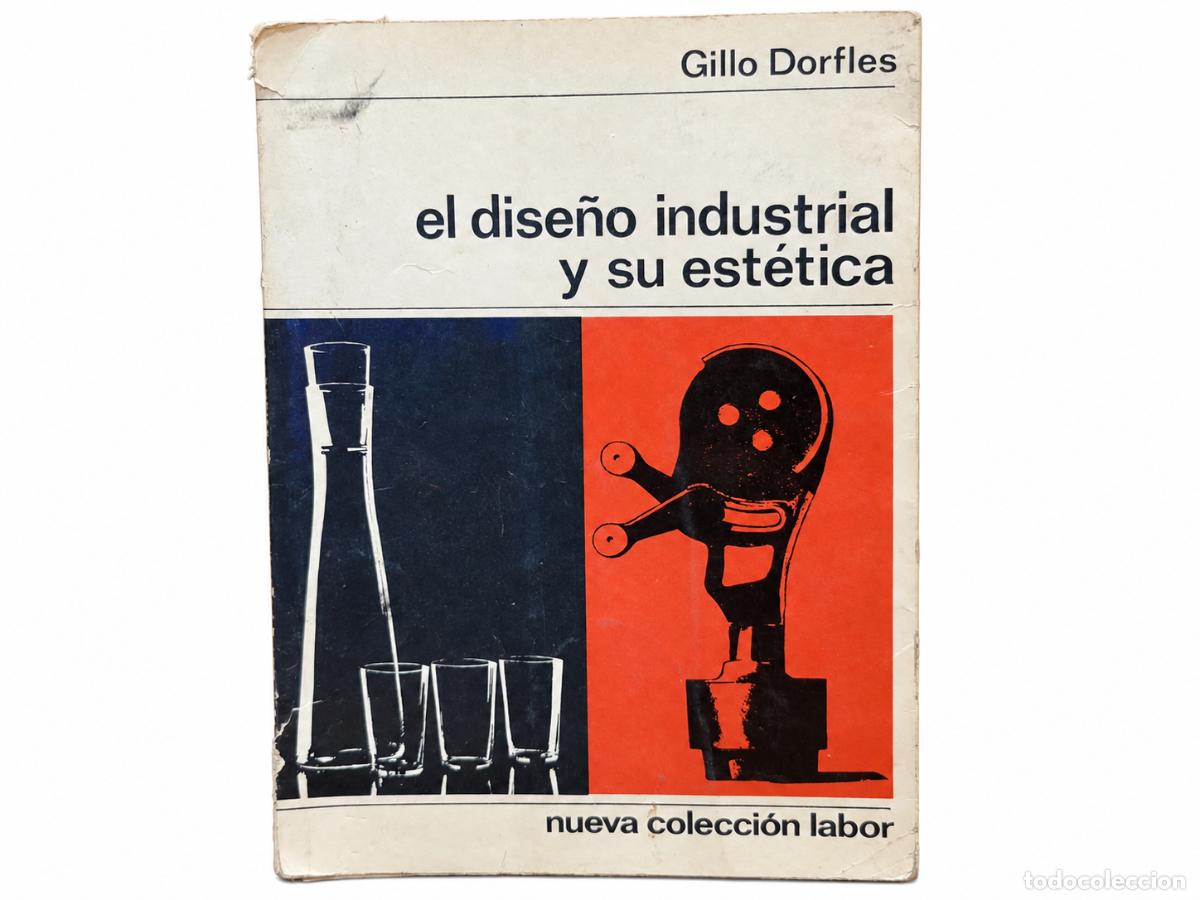 Libros de segunda mano: El dise&ntilde;o industrial y su est&eacute;tica &ndash; Gillo Dorfles &ndash; Editorial Labor