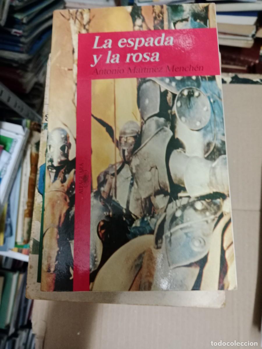 Libros de segunda mano: LA ESPADA Y LA ROSA ANTONIO MARTINEZ MENCHEN LIBRO TOP-03