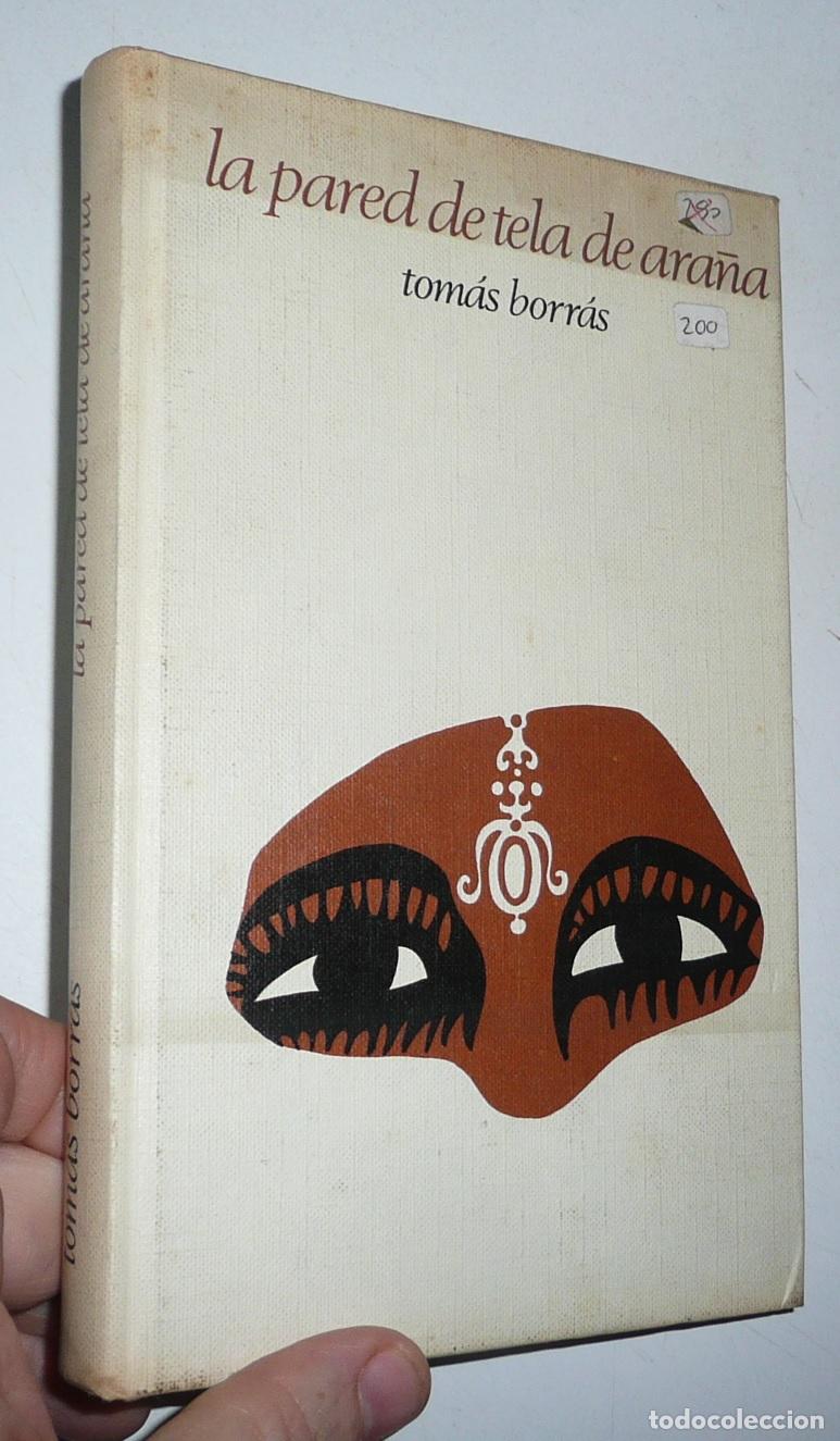 Gebrauchte B&uuml;cher: La pared de tela de ara&ntilde;a - Tom&aacute;s Borr&aacute;s (C&iacute;rculo de Lectores, 1972)