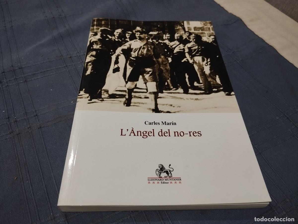 Livres d'occasion: L'ANGEL DEL NO-RES / LLIBRE DEDICAT I FIRMAT PER L'AUTOR CARLES MAR&Iacute;N/ 1&ordf; EDICIO 2009 UNA JOIA!!!