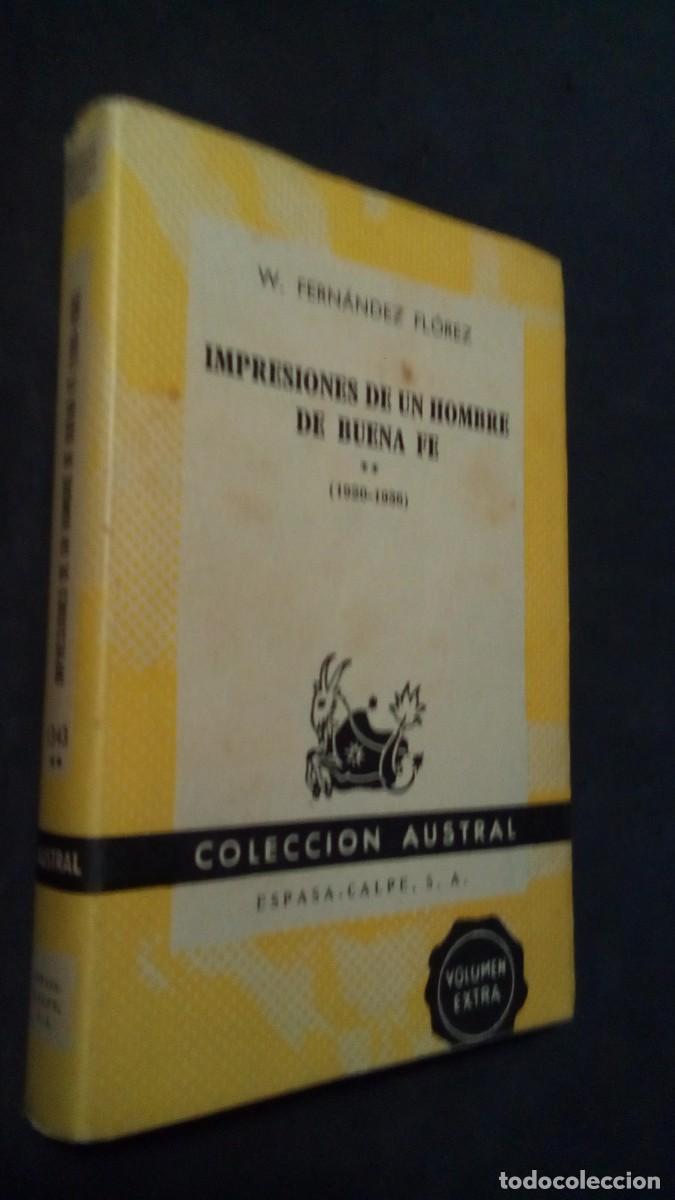 Libros de segunda mano: W. FERN&Aacute;NDEZ FL&Oacute;REZ : IMPRESIONES DE UN HOMBRE DE BUENA FE 1914-1919 (AUSTRAL N&ordm; 1342) - 1964