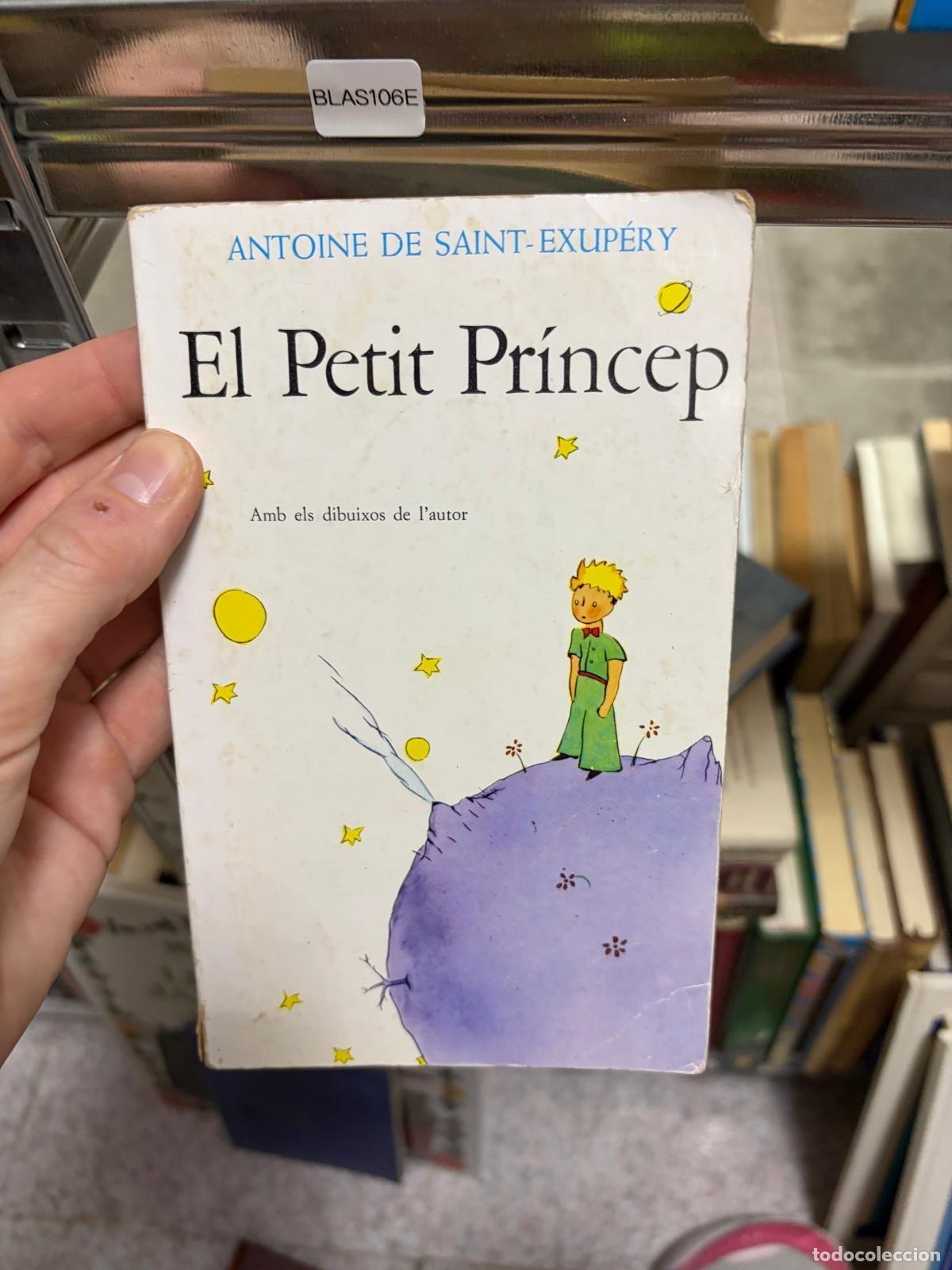 Libros de segunda mano: BLAS106E - Antoine de Saint-Exup&eacute;ry - El Petit Pr&iacute;ncep