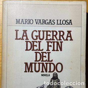 Libros de segunda mano: La guerra del fin del mundo, Mario Vargas Llosa, Plaza & Jan&eacute;s Editores, Primera edici&oacute;n, 1981
