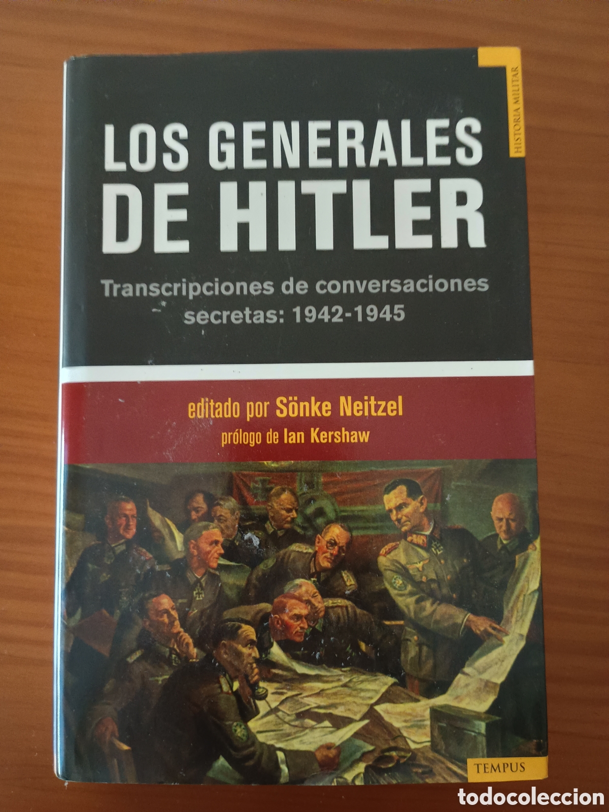 Libros de segunda mano: LOS GENERALES DE HITLER - S&Ouml;NKE NEITZEL - TEMPUS - 2008